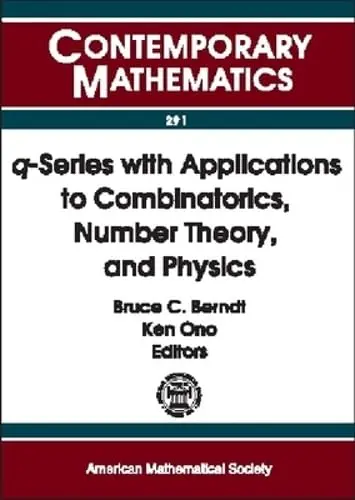 Cover of Q-Series with Applications to Combinatorics, Number Theory, and Physics