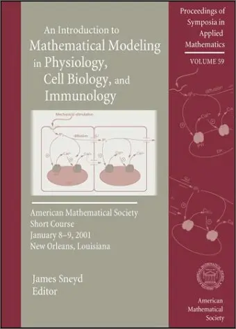 Cover of An Introduction to Mathematical Modeling in Physiology, Cell Biology and Immunology