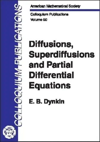 Cover of Diffusions, Superdiffusions, and Partial Differential Equations (COLLOQUIUM PUBLICATIONS (AMER MATHEMATICAL SOC))