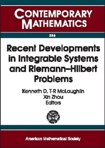 Cover of Recent Developments in Integrable Systems and Riemann-Hilbert Problems