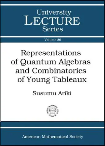 Cover of Representations of Quantum Algebras and Combinatorics of Young Tableaus