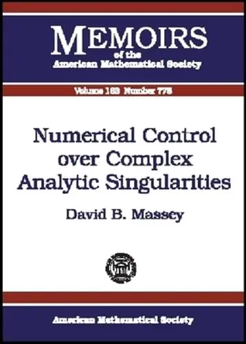 Cover of Numerical Control Over Complex Analytic Singularities