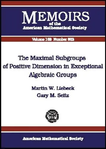 Cover of The Maximal Subgroups of Positive Dimension in Exceptional Algebraic Groups