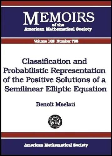 Cover of Classification and Probabilistic Representation of the Positive Solutions of a Semilinear Elliptic Equation