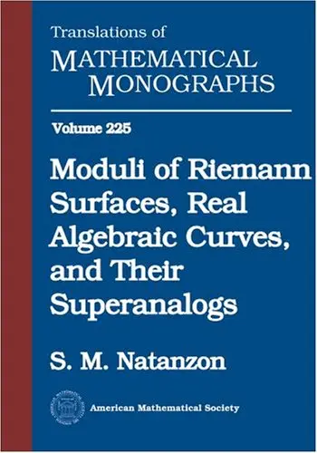 Cover of Moduli of Riemann Surfaces, Real Algebraic Curves, and Their Superanalogs