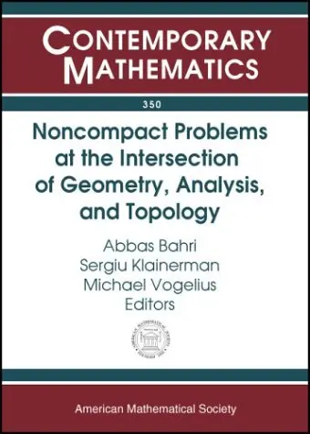 Cover of Noncompact Problems at the Intersection of Geometry, Analysis, and Topology