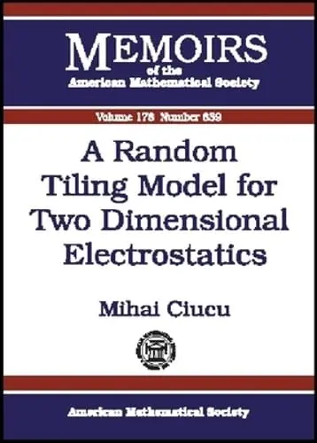 Cover of A Random Tiling Model for Two Dimensional Electrostatics