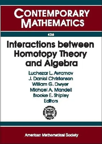 Cover of Interactions Between Homotopy Theory and Algebra