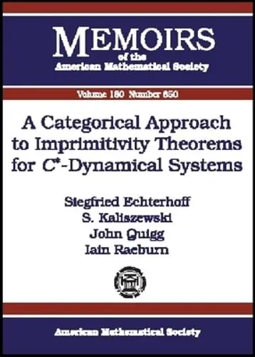 Cover of A Categorical Approach to Imprimitivity Theorems for C*-Dynamical Systems
