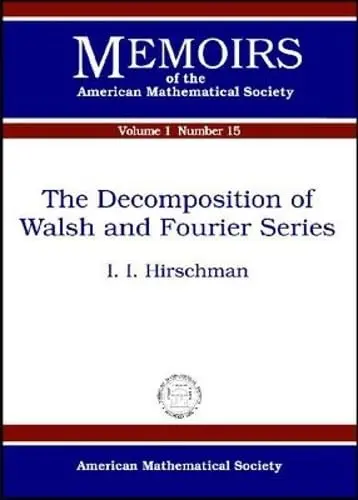 Cover of The Decomposition of Walsh and Fourier Series