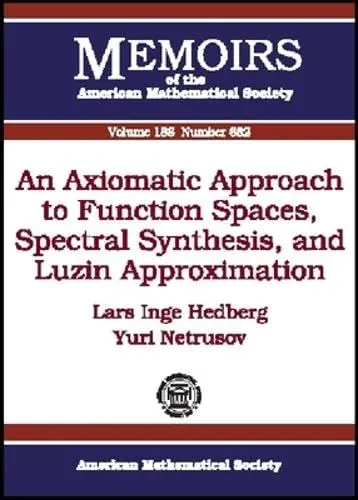 Cover of An Axiomatic Approach to Function Spaces, Spectral Synthesis, and Luzin Approximation