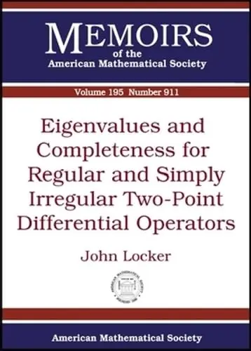 Cover of Eigenvalues and Completeness for Regular and Simply Irregular Two-point Differential Operators
