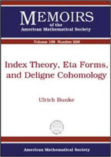Cover of Index Theory, Eta Forms, and Deligne Cohomology