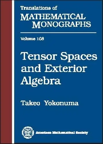 Cover of Tensor Spaces and Exterior Algebra