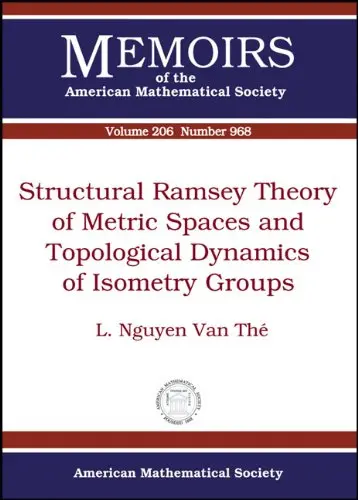Cover of Structural Ramsey Theory of Metric Spaces and Topological Dynamics of Isometry Groups