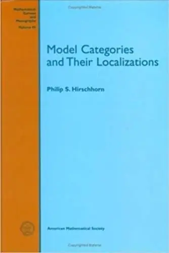 Cover of Model Categories and Their Localizations