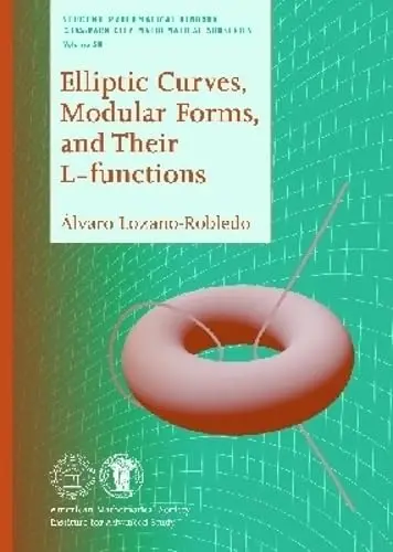 Cover of Elliptic Curves, Modular Forms, and Their L-Functions