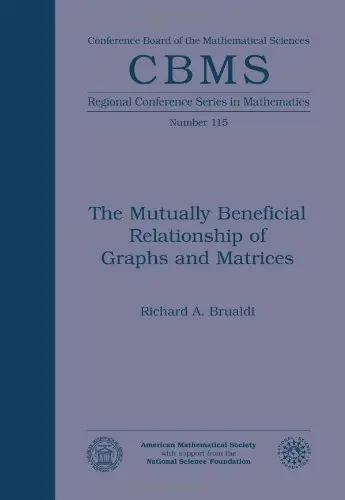 Cover of The Mutually Beneficial Relationship of Graphs and Matrices