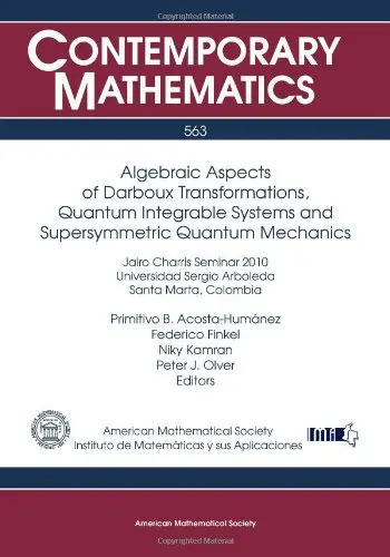 Cover of Algebraic Aspects of Darboux Transformations, Quantum Integrable Systems and Supersymmetric Quantum Mechanics