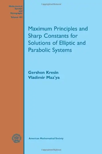 Cover of Maximum Principles and Sharp Constants for Solutions of Elliptic and Parabolic Systems
