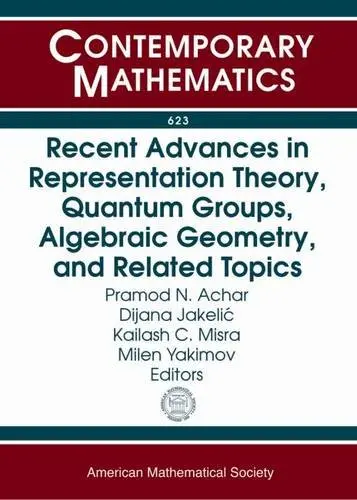 Cover of Recent Advances in Representation Theory, Quantum Groups, Algebraic Geometry, and Related Topics