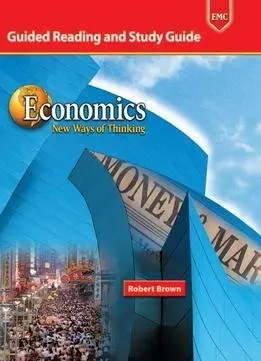 Cover of Economics New Ways of Thinking Guided Reading and Study Guide Workbook