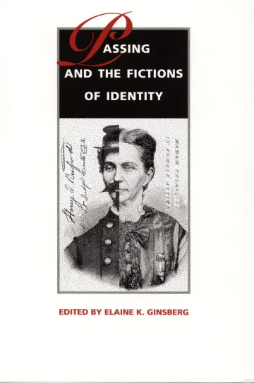 Cover of Passing and the Fictions of Identity