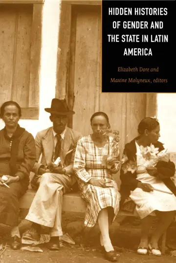 Cover of Hidden Histories of Gender and the State in Latin America