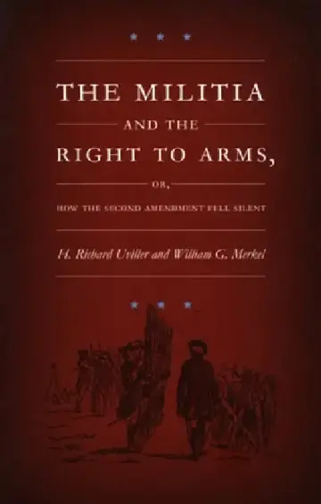 Cover of The Militia and the Right to Arms