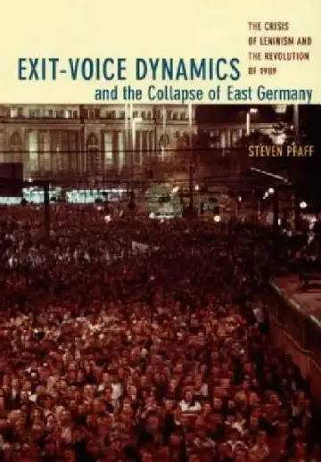 Cover of Exit-Voice Dynamics and the Collapse of East Germany