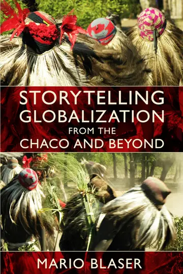 Cover of Storytelling Globalization from the Chaco and Beyond