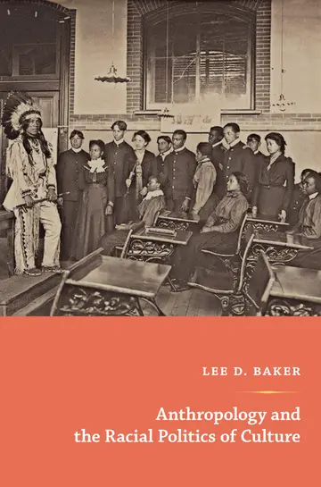 Cover of Anthropology and the Racial Politics of Culture