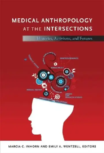 Cover of Medical Anthropology at the Intersections