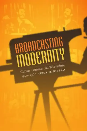 Cover of Broadcasting Modernity