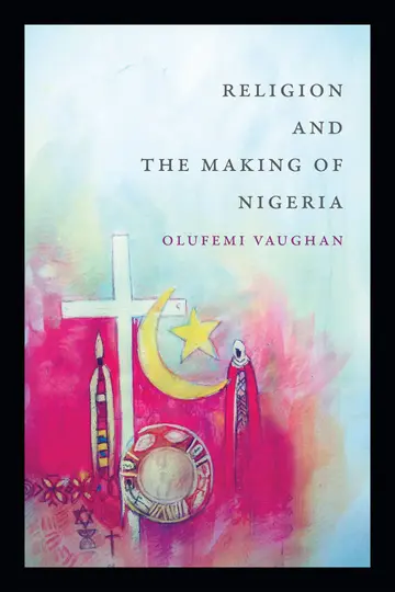 Cover of Religion and the Making of Nigeria