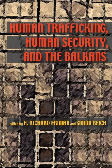 Cover of Human Trafficking, Human Security, and the Balkans