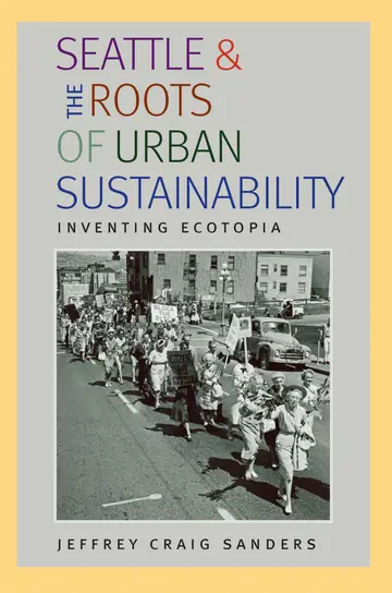 Cover of Seattle and the Roots of Urban Sustainability