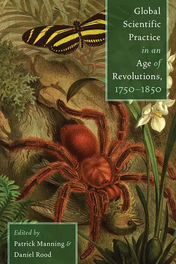 Cover of Global Scientific Practice in an Age of Revolutions, 1750-1850