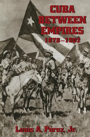 Cover of Cuba Between Empires 1878-1902