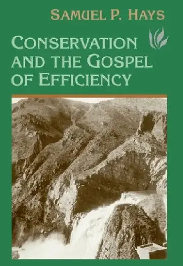 Cover of Conservation And The Gospel Of Efficiency