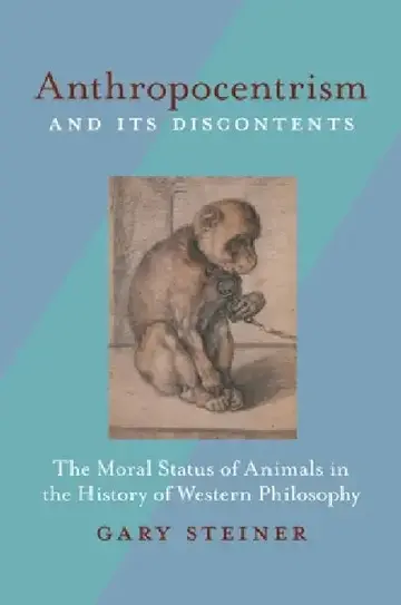 Cover of Anthropocentrism and Its Discontents