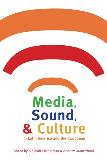 Cover of Media, Sound, & Culture in Latin America and the Caribbean