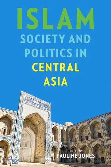 Cover of Islam, Society, and Politics in Central Asia