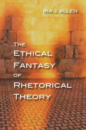 Cover of The Ethical Fantasy of Rhetorical Theory