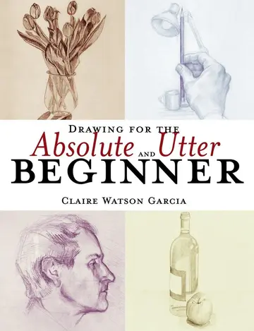 Cover of Drawing for the Absolute and Utter Beginner