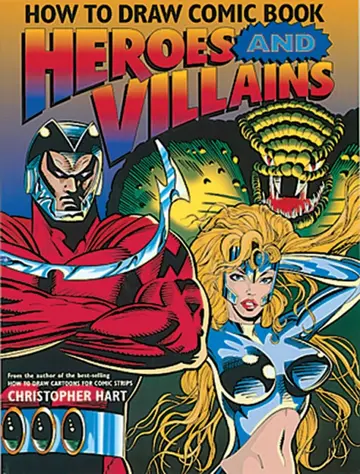 Cover of How to Draw Comic Book Heroes and Villains