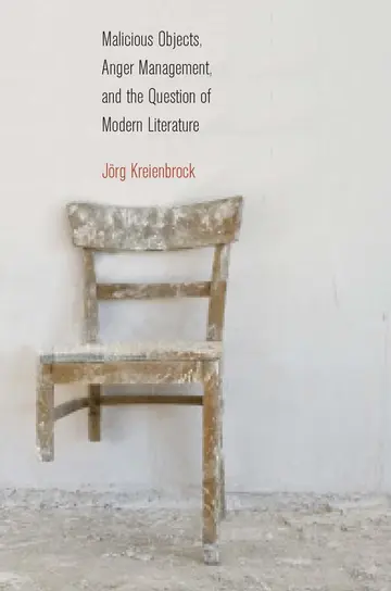 Cover of Malicious Objects, Anger Management, and the Question of Modern Literature