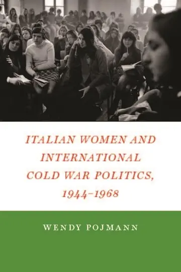 Cover of Italian Women and International Cold War Politics, 1944-1968