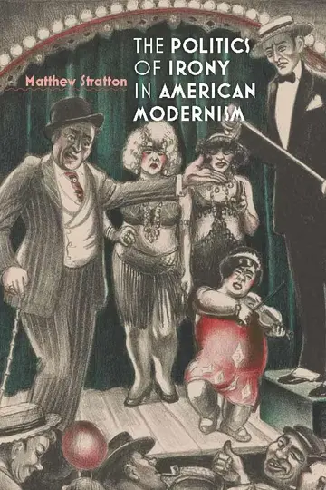 Cover of The Politics of Irony in American Modernism