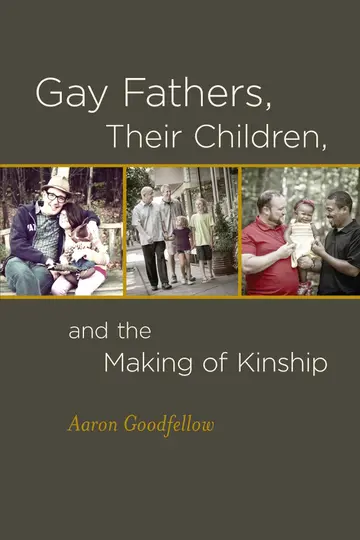 Cover of Gay Fathers, Their Children, and the Making of Kinship